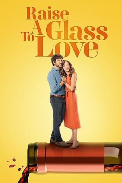 Raise a Glass to Love